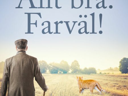 Allt bra. Farväl! Online Hot Sale