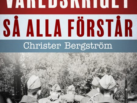 Andra världskriget så alla förstår For Sale