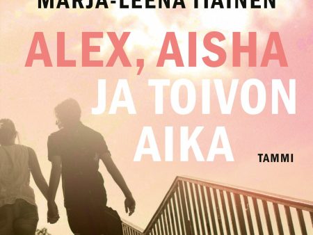 Alex, Aisha ja toivon aika Supply