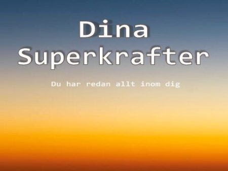 Dina superkrafter : en bok för inre balans och klarhet - du har redan allt inom dig For Cheap