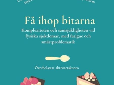 Få ihop bitarna : komplexiteten och samsjukligheten vid fysiska sjukdomar For Discount